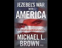 Dr. Michael Brown launches new book, ‘Jezebel’s War  with America’