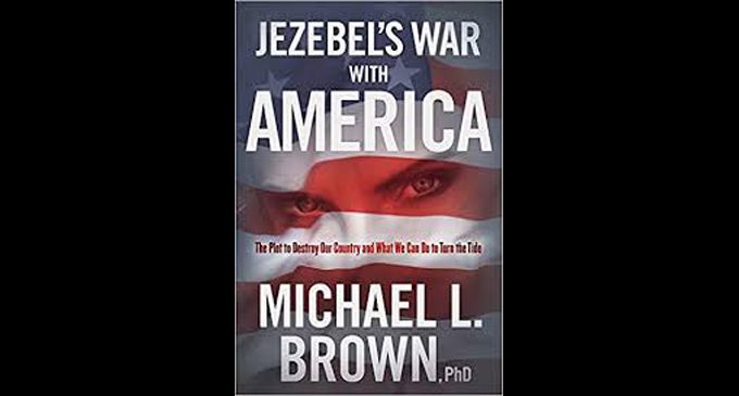 Dr. Michael Brown launches new book, ‘Jezebel’s War  with America’