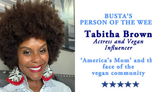 Busta’s Person of the Week: Tabitha Brown is ‘America’s Mom’ and the face of the vegan community