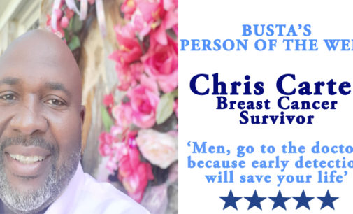 Busta’s Person of the Week: ‘Men, go to the doctor, because early detection will save your life’