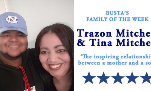 Busta’s Family of the Week: The inspiring relationship  between a mother and a son