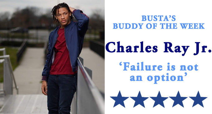 Busta’s Buddy of the Week: For CJ Ray, failure is not an option