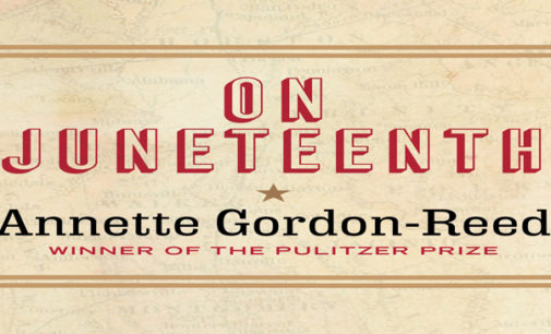 Book Review: “On Juneteenth” by Annette Gordon-Reed