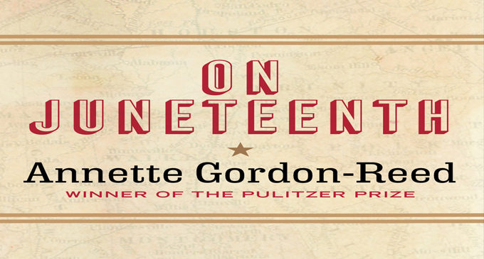 Book Review: “On Juneteenth” by Annette Gordon-Reed