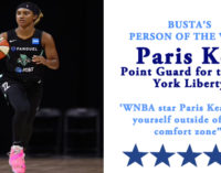 Busta’s Person of the Week: WNBA star Paris Kea: ‘Push yourself outside your comfort zone’