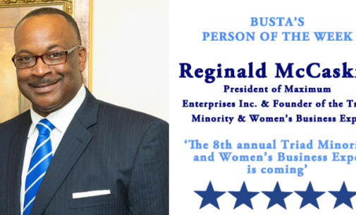 Busta’s Person of the Week: The 8th annual Triad Minority and Women’s Business Expo is coming!