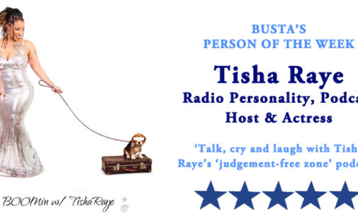 Busta’s Person of the Week: Talk, cry and laugh with Tisha Raye’s ‘judgement-free zone’ podcast