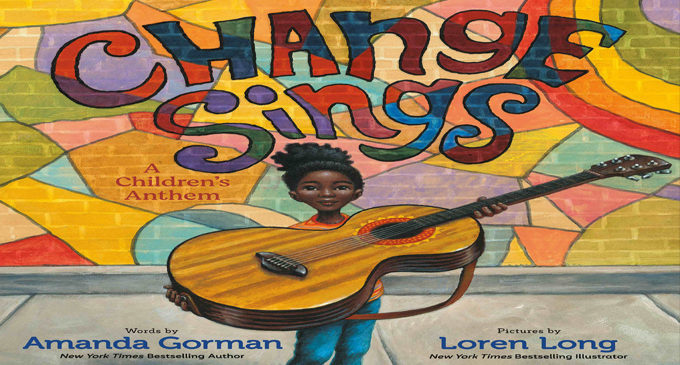 Book Review: ‘Change Sings: A Children’s Anthem’ by Amanda Gorman, pictures by Loren Long