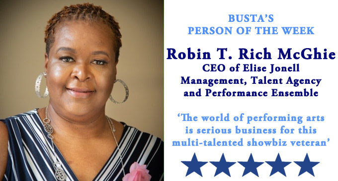 Busta’s Person of the Week: The world of performing arts is serious business for this multi-talented showbiz veteran