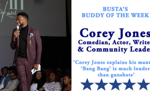 Busta’s Person of the Week: Corey Jones explains his mantra: ‘Bang Bang’ is much louder than gunshots