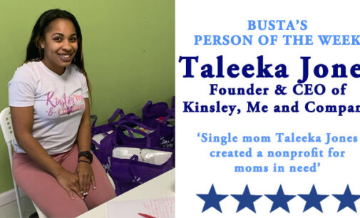 Busta’s Person of the Week: Single mom Taleeka Jones created a nonprofit for moms in need