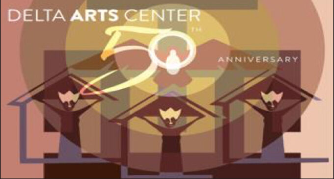 Delta Arts Center begins year-long 50th anniversary celebration
