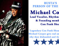 Busta’s Person of the Week: Legendary Con Funk Shun’s frontman Michael Cooper gets real and raw about why they disbanded and their reunion