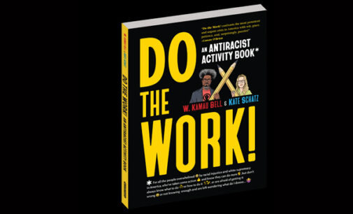 Book Review: “Do the Work! An Antiracist Activity Book” by W. Kamau Bell & Kate Schatz