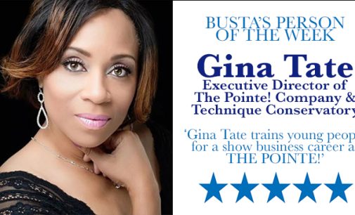 Busta’s Person of the Week: Gina Tate trains young people for a show business career at THE POINTE!