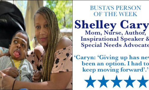 Busta’s Person of the Week: Mother of special needs’ son: ‘Giving  up has never been an option. I had to keep moving forward.’