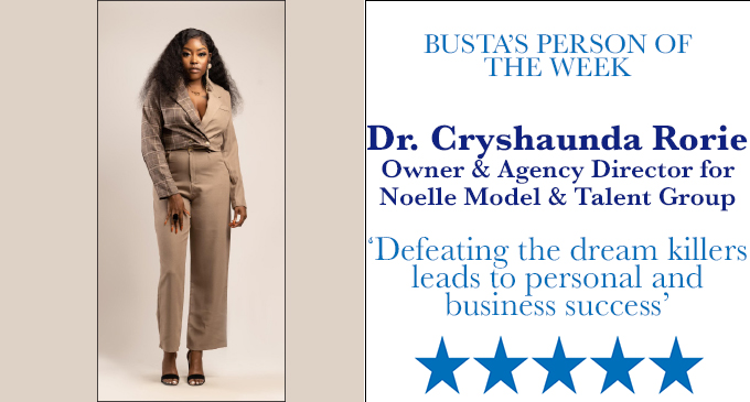 Busta’s Person of the Week: Defeating the dream killers leads to personal and business success