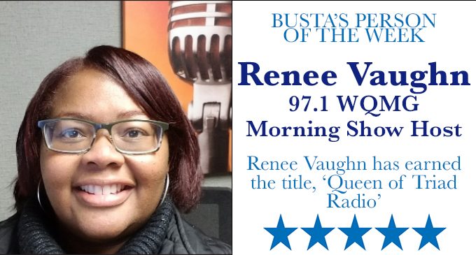Busta’s Person of the Week: Renee Vaughn has earned the title, ‘Queen of Triad Radio’