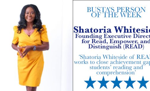 Busta’s Person of the Week: Shatoria Whiteside of READ works to close achievement gap in students’ reading and comprehension