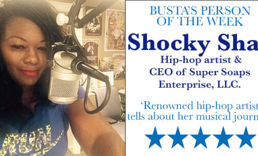 Busta’s Person of the Week: Renowned hip-hop artist tells about her musical journey