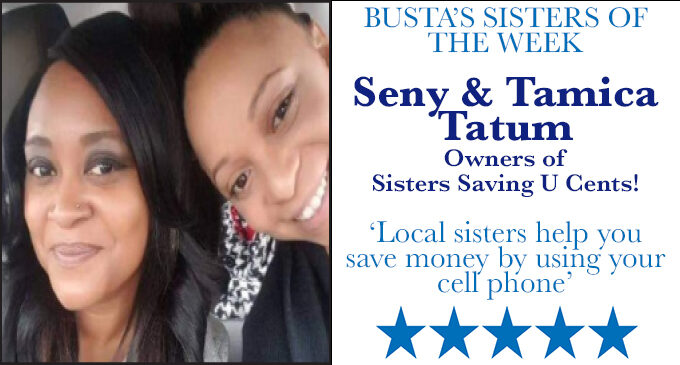 Busta’s Sisters of the Week: Local sisters help you save money by using your cell phone