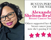 Busta’s Person of the Week: Others supported her through her breast cancer journey; now she’s paying it forward.