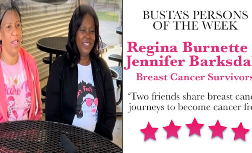 Busta’s Persons of the Week: Two friends share breast cancer journeys to become cancer free