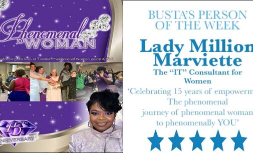 Busta’s Person of the Week: Celebrating 15 years of empowerment: The phenomenal journey of phenomenal woman to phenomenally YOU