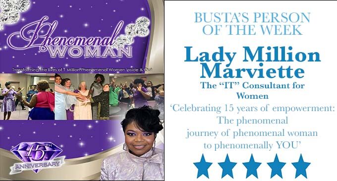 Busta’s Person of the Week: Celebrating 15 years of empowerment: The phenomenal journey of phenomenal woman to phenomenally YOU