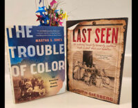 Book Review: “The Trouble of Color: An American Family Memoir” & “Last Seen: The Enduring Search by Formerly Enslaved People to Find Their Lost Families”