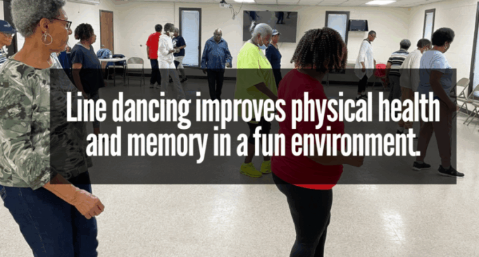 Line dancing improves physical health and memory in a fun environment. 