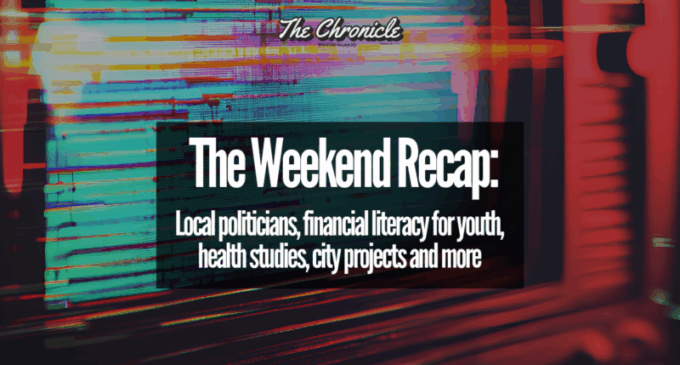 The Weekend Recap: Local politicians, financial literacy for youth, health studies, city projects and more 