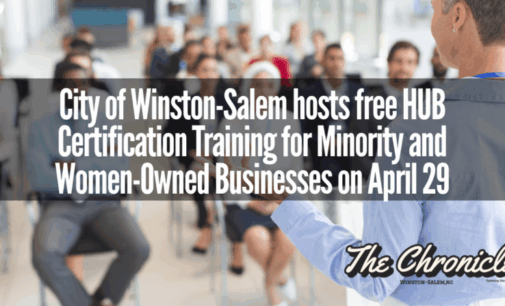 City of Winston-Salem hosts free HUB Certification Training for Minority and Women-Owned Businesses on April 29