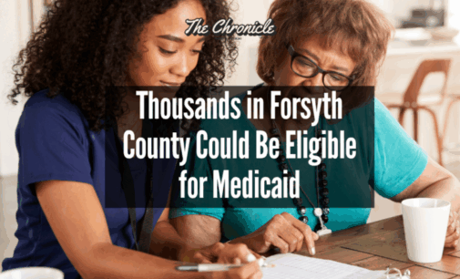 Thousands in Forsyth County Could Be Eligible for Medicaid