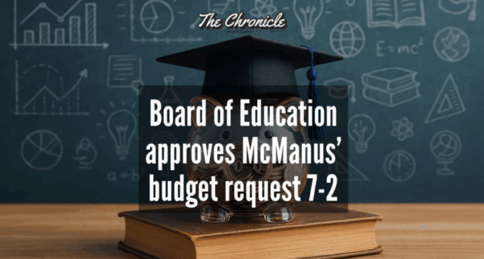 Board of Education approves McManus’ budget request 7-2 