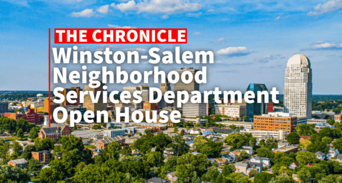 Winston-Salem’s Neighborhood Services Department hosting Open House events in May 