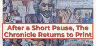 After A Short Pause, The Chronicle Returns To Print