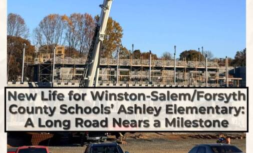 New Life for Winston-Salem/Forsyth County Schools’ Ashley Elementary: A Long Road Nears a Milestone