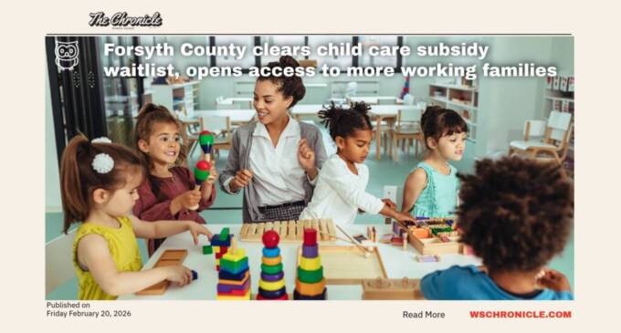 Forsyth County clears child care subsidy waitlist, opens access to more working families