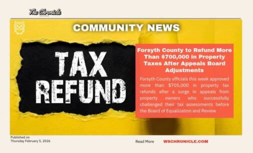Forsyth County to Refund More Than $700,000 in Property Taxes After Appeals Board Adjustments