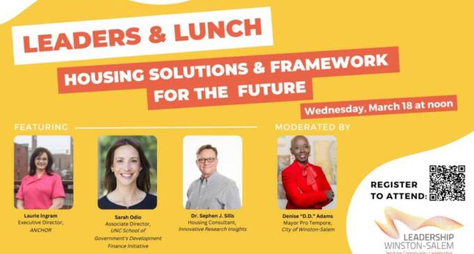 Leadership Winston-Salem Invites Community to “Leaders & Lunch” A Conversation on Housing Solutions and a Framework for the Future