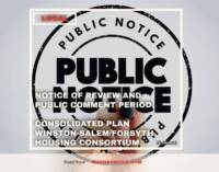 NOTICE OF REVIEW AND PUBLIC COMMENT PERIOD  CONSOLIDATED PLAN WINSTON-SALEM/FORSYTH HOUSING CONSORTIUM