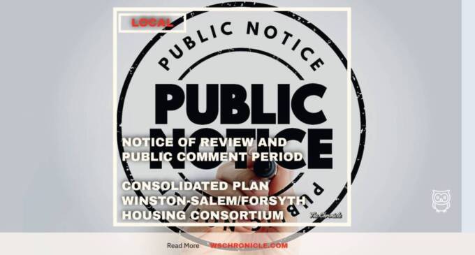 NOTICE OF REVIEW AND PUBLIC COMMENT PERIOD  CONSOLIDATED PLAN WINSTON-SALEM/FORSYTH HOUSING CONSORTIUM