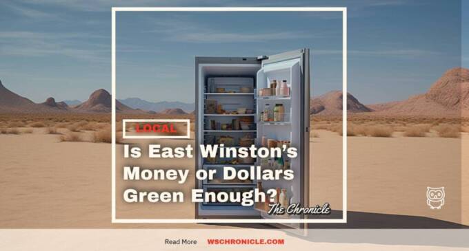 Is East Winston’s Money or Dollars Green Enough? 