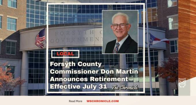 Forsyth County Commissioner Don Martin Announces Retirement Effective July 31